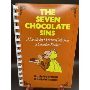 The Seven Chocolate Sins Delicious Collection of Chocolate Recipes